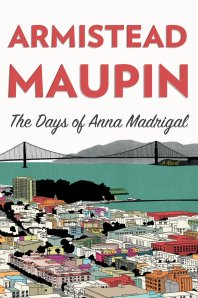 The Days of Anna Madrigal book cover